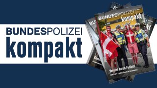 BUNDESPOLIZEI kompakt – Ausgabe 04|2024; Titelbild